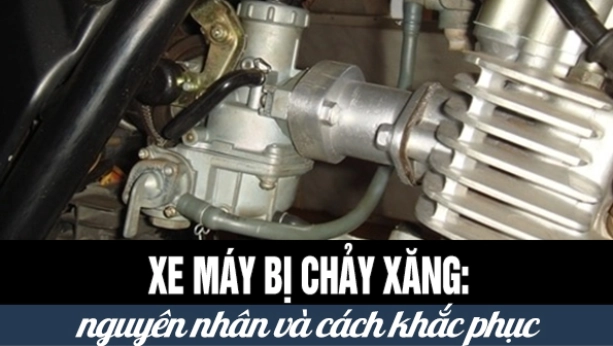 Nguyên Nhân Xe Máy Chảy Xăng Dưới Gầm Và Cách Khắc Phục